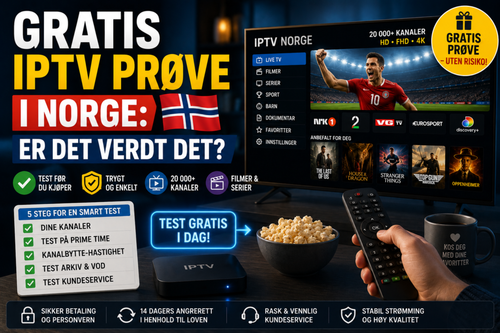 Gratis IPTV-prøve i Norge vist på Smart TV, med norsk flagg, fjernkontroll og sjekkliste for kanaler, stabilitet, arkiv og kundeservice.